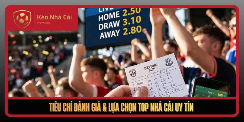 Kèo Nhà Cái globalapk - tỷ lệ kèo nhà cái Trực Tuyến Bóng Đá 4 Tieu Chi Danh Gia Lua Chon Top Nha Cai Uy Tin1